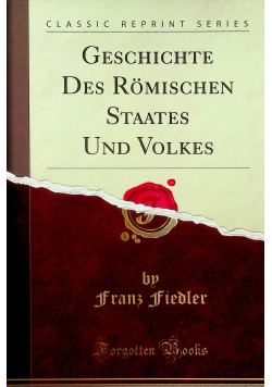 Geschichte des Romischen Staates und Volkes reprint z 1839 r