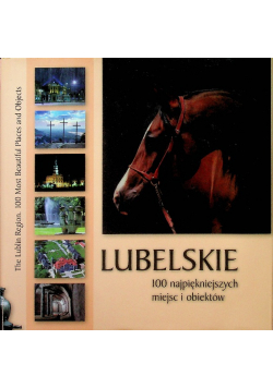 Lubelskie 100 najpiękniejszych miejsc i obiektów
