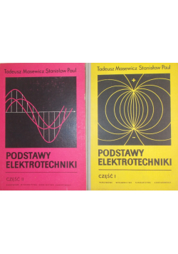 Podstawy elektrotechniki Tom I i II