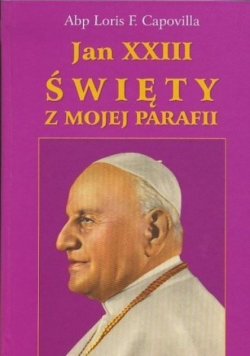 Jan XXIII święty z mojej parafii