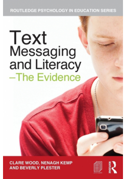 Text Messaging and Literacy - The Evidence