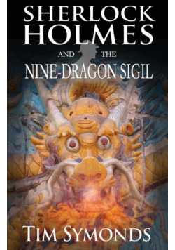 Sherlock Holmes and The Nine-Dragon Sigil