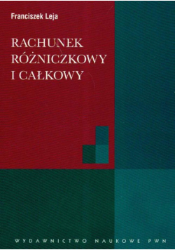 Rachunek różniczkowy i całkowy ze wstępem do równań różniczkowych