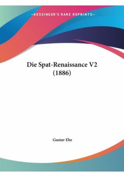 Die Spat-Renaissance V2 (1886)