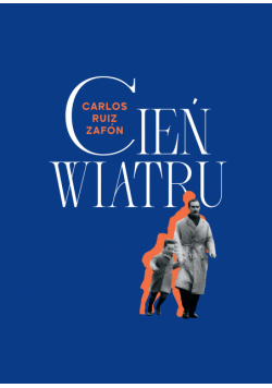 Cień wiatru. Cmentarz Zapomnianych Książek. Tom 1 wyd. 2025