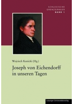 Joseph von Eichendorff in unseren Tagen