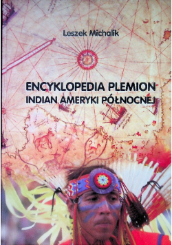 Encyklopedia Plemion Indian Ameryki Północnej