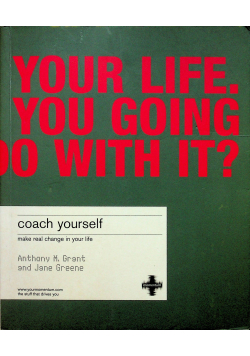 Your life you going do with it