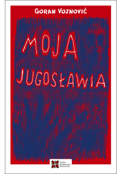 Moja Jugosławia