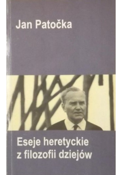 Eseje heretyckie z filozofii dziejów
