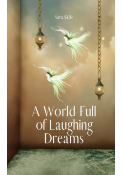 A World Full of Laughing Dreams