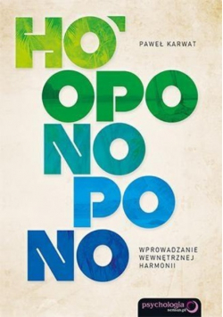 Ho'oponopono Wprowadzanie wewnętrznej harmonii