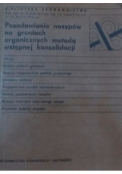 Posadawianie nasypów na gruntach organicznych metodą wstępnej konsolidacji
