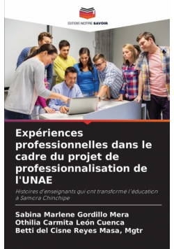 Expériences professionnelles dans le cadre du projet de professionnalisation de l'UNAE