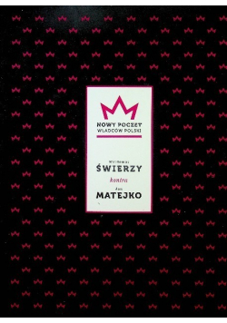 Nowy poczet władców Polski Waldemar Świerzy kontra Jan Matejko