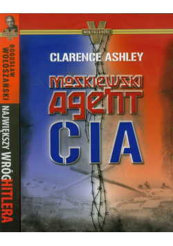 Moskiewski agent CIA / Największy wróg Hitlera