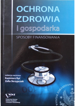 Ochrona zdrowia i gospodarka Sposoby finansowania