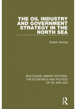 The Oil Industry and Government Strategy in the North Sea