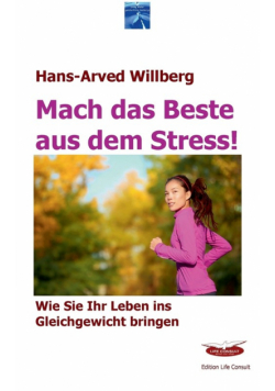 Mach das Beste aus dem Stress
