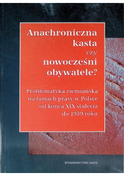 Anachroniczna kasta czy nowocześni obywatele