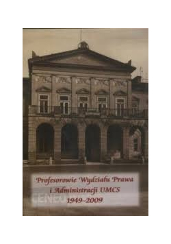 Profesorowie wydziału prawa i administracji UMCS 1949 do 2009