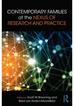 Contemporary Families at the Nexus of Research and Practice
