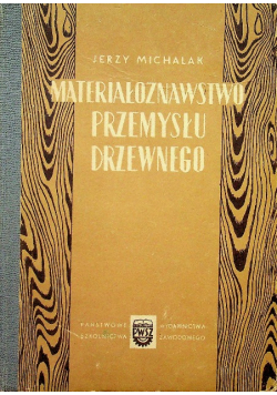 Materiałoznawstwo przemysłu drzewnego