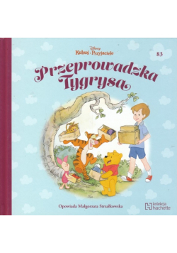 Kubuś i Przyjaciele Tom 83 Przeprowadzka Tygrysa