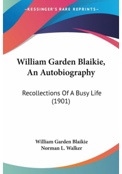 William Garden Blaikie, An Autobiography