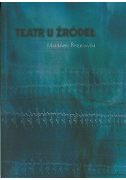 Teatr u źródeł