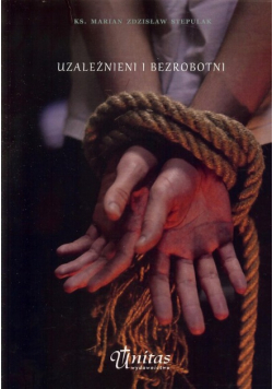 Uzależnieni i bezrobotni