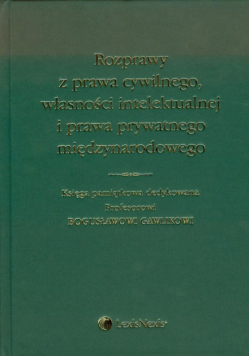 Rozprawy z prawa cywilnego, własności intelektualnej i prawa prywatnego międzynarodowego