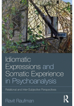 Idiomatic Expressions and Somatic Experience in Psychoanalysis