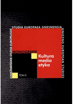Monografie  Tom X Kultura media etyka
