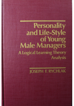 Personality and Life - Style of Young Male Managers A Logical Learning Theory Analysis
