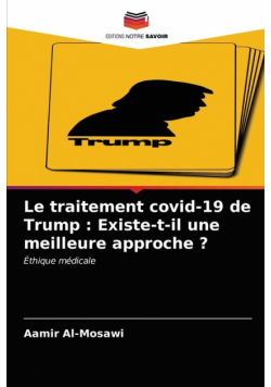 Le traitement covid-19 de Trump