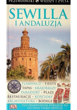 Sewilla i Andaluzja Przewodniki wiedzy i życia