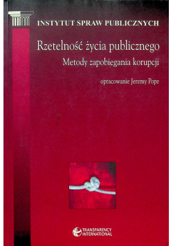 Rzetelność życia publicznego. Metody zapobiegania korupcji