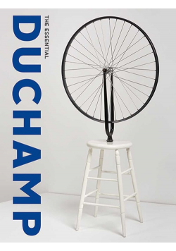 The Essential Duchamp