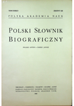 Polski słownik biograficzny Tom XXIX/ 3 zeszyt 122