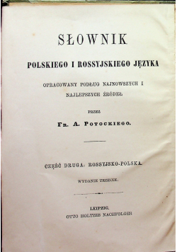 Słownik polskiego i rossyjskiego języka Część druga rossyjsko polska ok 1914 r.