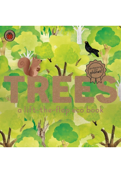 Trees: A lift-the-flap eco book