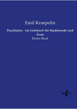 Psychiatrie - ein Lehrbuch für Studierende und Ärzte