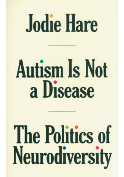 Autism Is Not A Disease