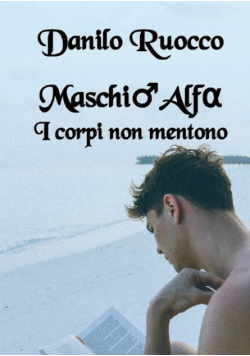 Maschio Alfa. I corpi non mentono