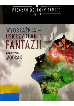 Program ochrony pamięci część 3 Wyobraźnia