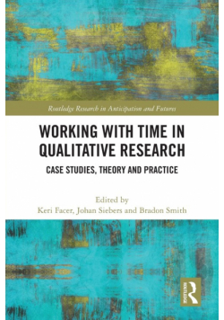 Working with Time in Qualitative Research