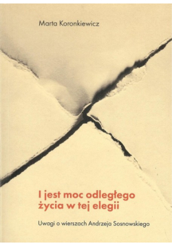 I jest moc odległego życia w tej elegii