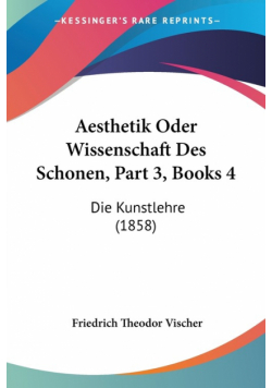 Aesthetik Oder Wissenschaft Des Schonen, Part 3, Books 4
