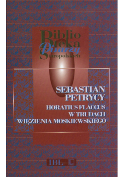 Horatius Flaccus w trudach więzienia moskiewskiego